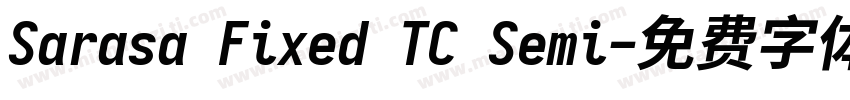 Sarasa Fixed TC Semi字体转换